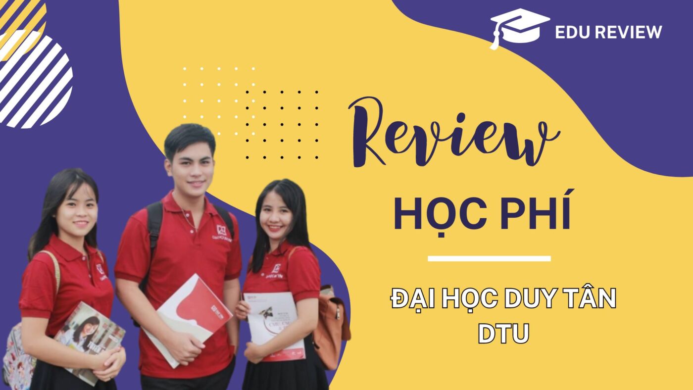 Review Học phí Đại học Duy Tân (DTU) | 2024 có gì mới !
