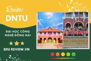 Review Đại Học Công nghệ Đồng Nai