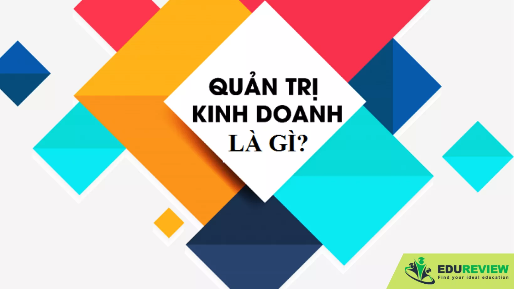 Quản trị kinh doanh là gì