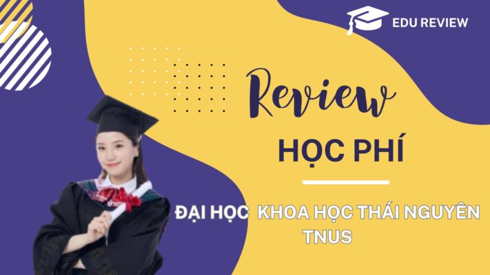 Review học phí Đại học Khoa học Thái Nguyên - TNUS 2024 mới nhất !