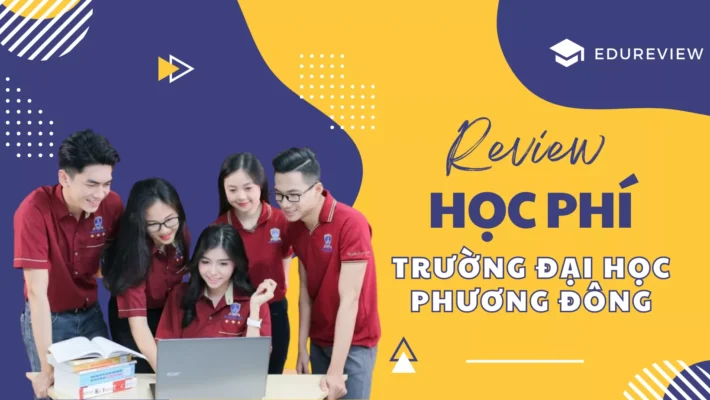 Review học phí Trường đại học Phương Đông