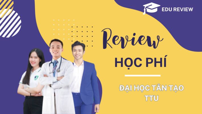 Học phí Đại học Tân Tạo (TTU) 2024 - 2025 có gì mới!