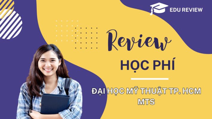 [Review] Học phí trường đại học Mỹ thuật TP Hồ Chí Minh - MTS mới nhất 2024 - 2025!