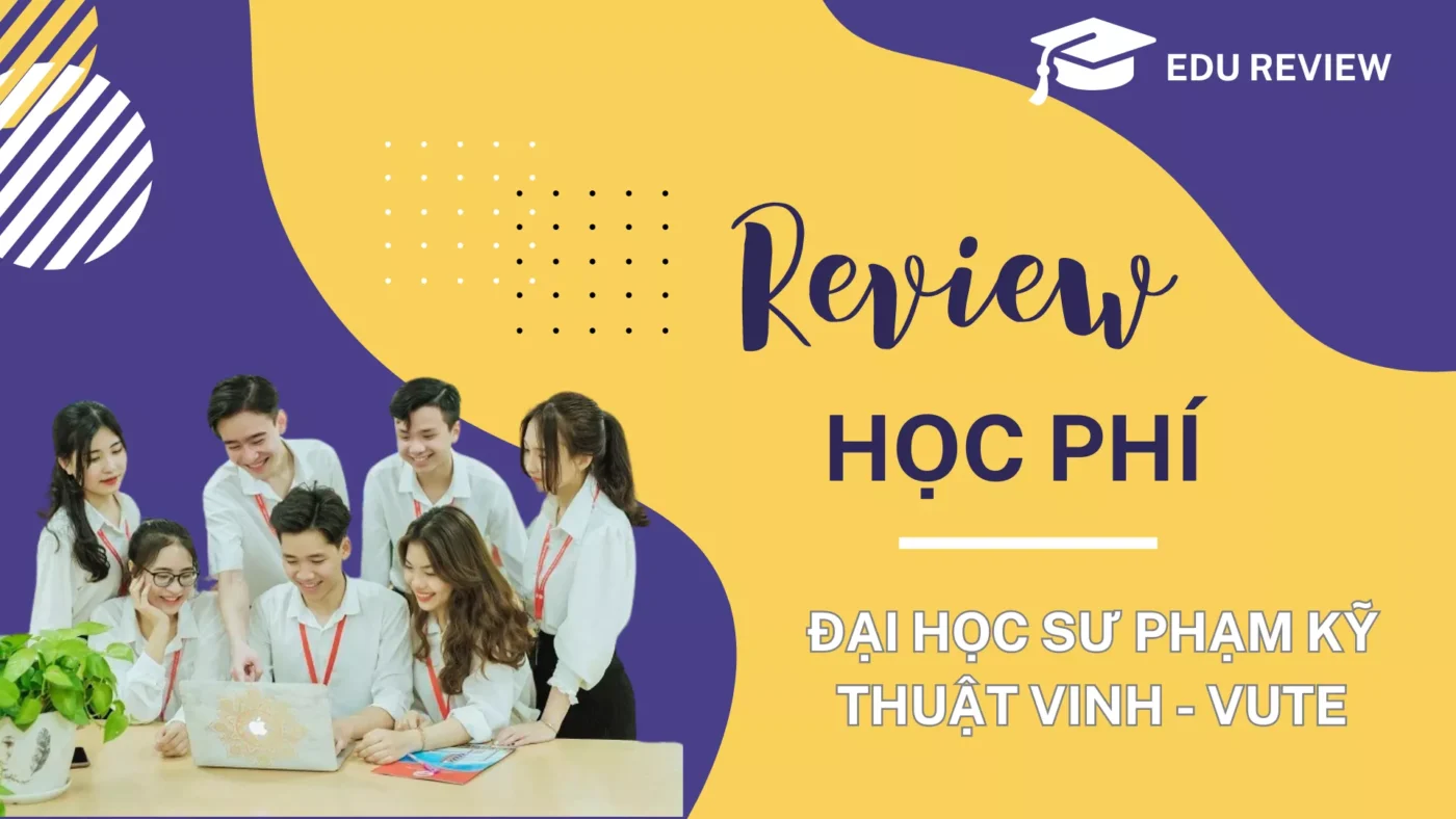 Học phí Đại Học Sư Phạm Kỹ Thuật Vinh mới nhất 2024 2025