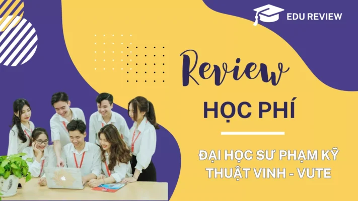 Học phí Đại Học Sư Phạm Kỹ Thuật Vinh mới nhất 2024 2025