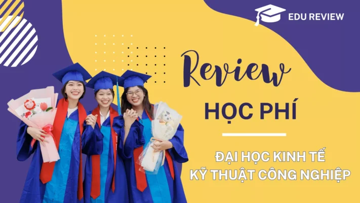 Học phí Đại học Kinh tế Kỹ thuật Công nghiệp